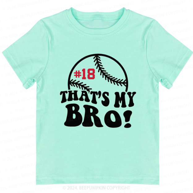 Personalized That's My Bro Toddler&Kids Tees 
