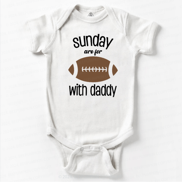 Sunday's Are For Football With Daddy Bodysuit Beepumpkin