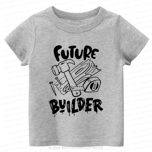 Future Builder Carpenter -Toddler Tees