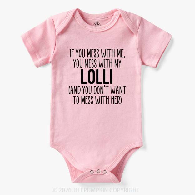 Personalized If You Mess With Me You Mess With My Bodysuit