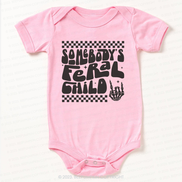 Somebody's Feral Child Bodysuit For Baby