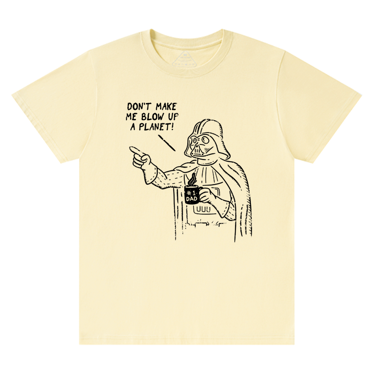 Don't Make Me Blow Up A Planet SW Dad T-shirt