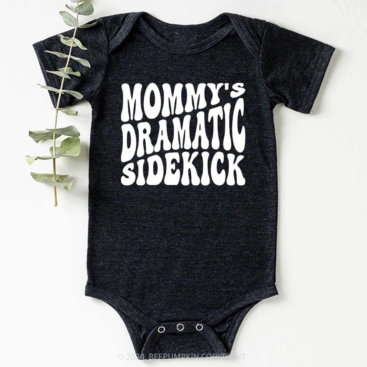 Mommy's Dramatic Sidekick Bodysuit For Baby 7