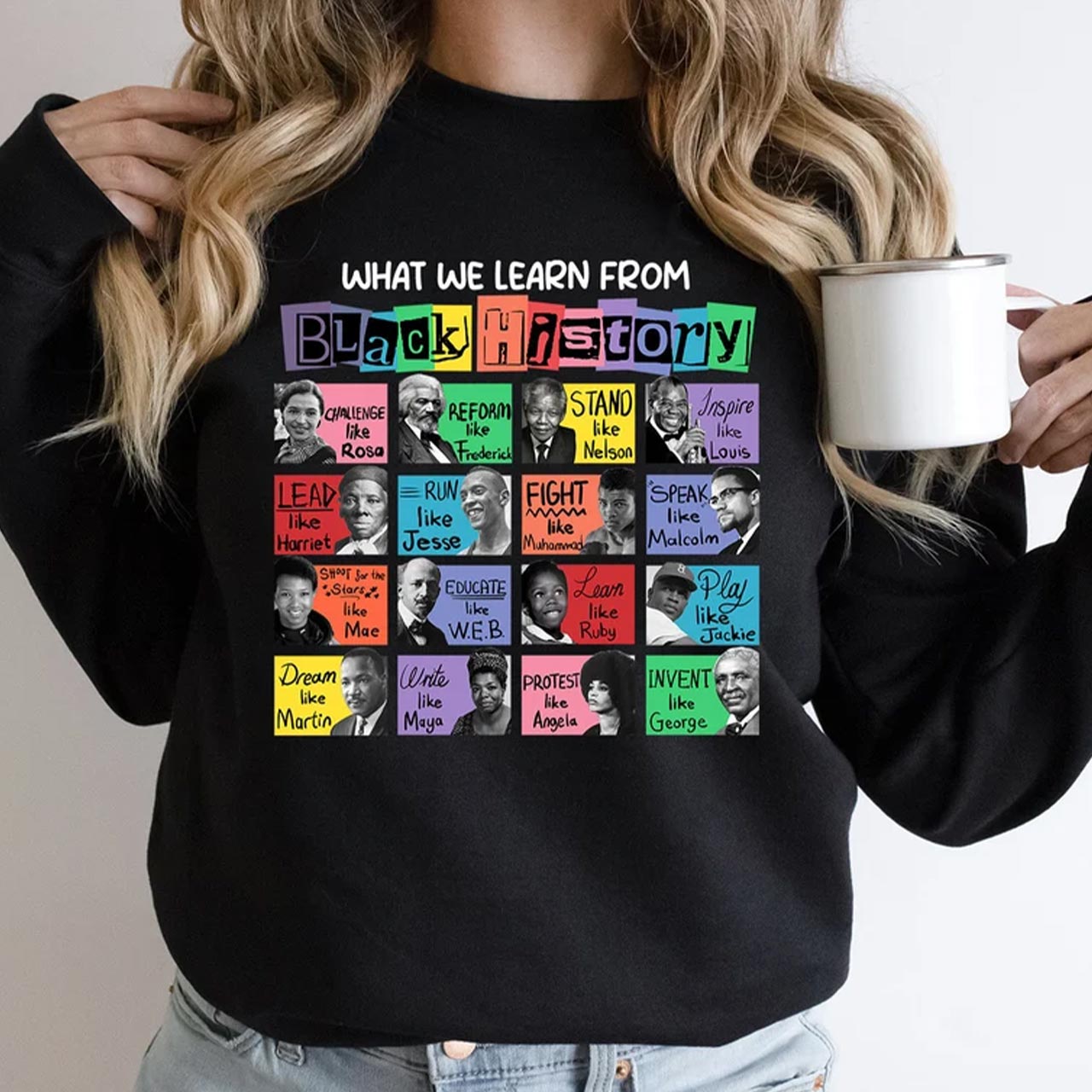 What We Learn From Black History Aldult Sweatshirt