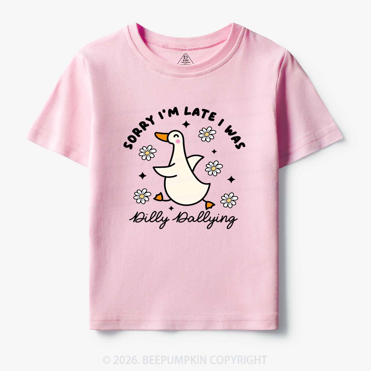 Sorry I'm Late I Was Dilly Dallying Goose Toddler&Kid's Tees