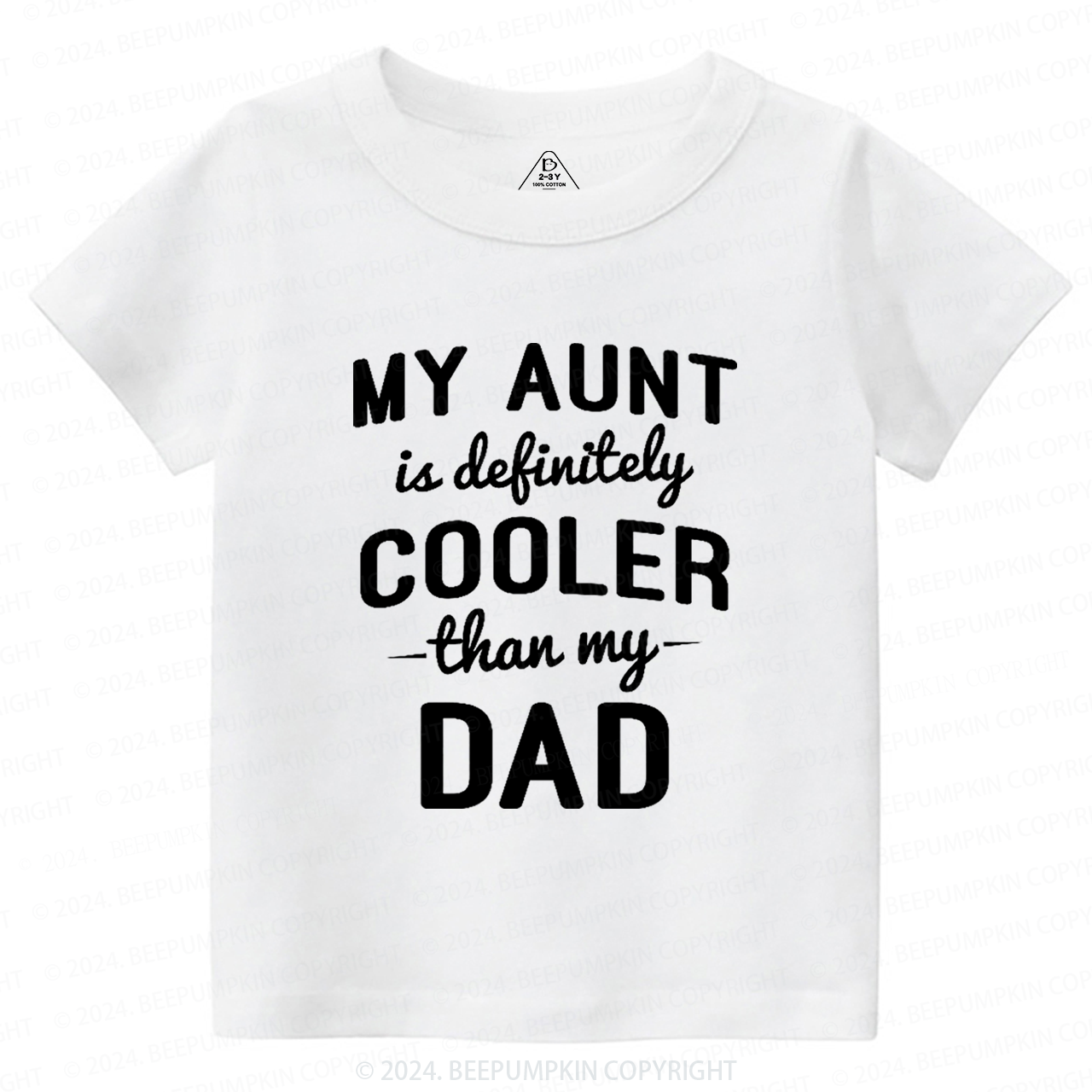 Funny My Aunt Is Definitely Cooler Than My Dad Toddler&Kids Tees 7