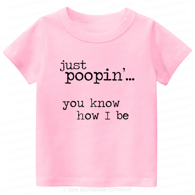 Just Poopin' Toddler&Kids Tees 7
