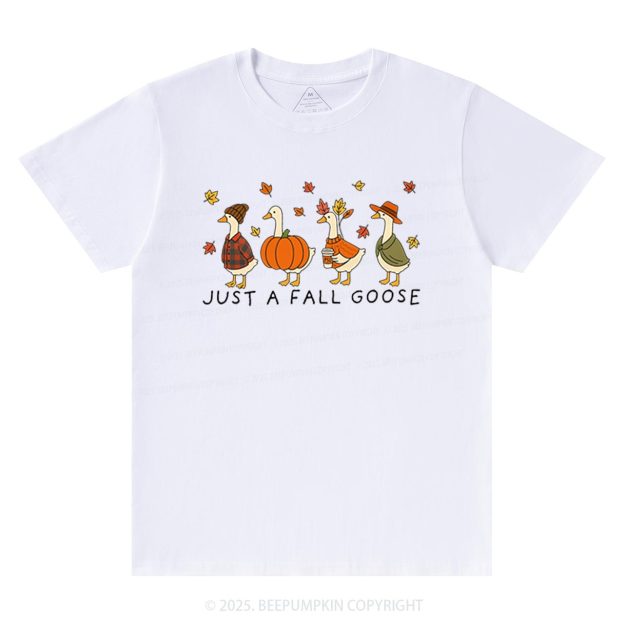 Just A Fall Goose T-Shirts Beepumpkin