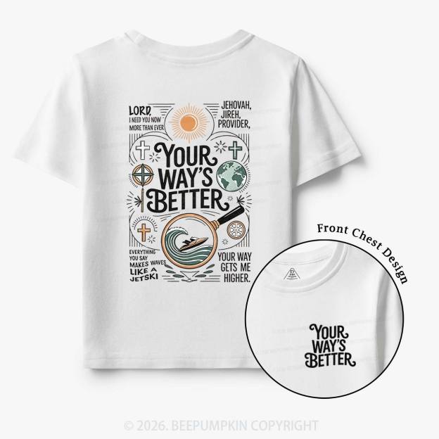 Your Way's Better Christian Toddler&Kid's Tees
