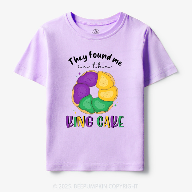 They Found Me In The King Cake Toddler&Kid's Tees Beepumpkin