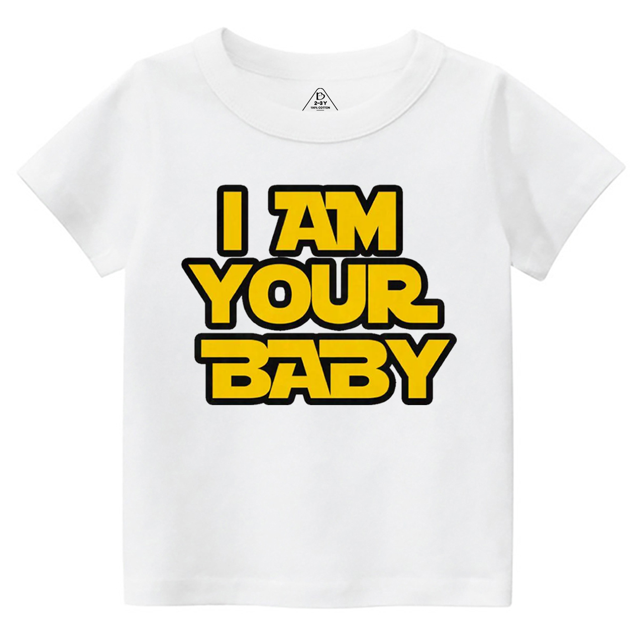 I Am Your Baby Toddler&Kid's Tees Beepumpkin