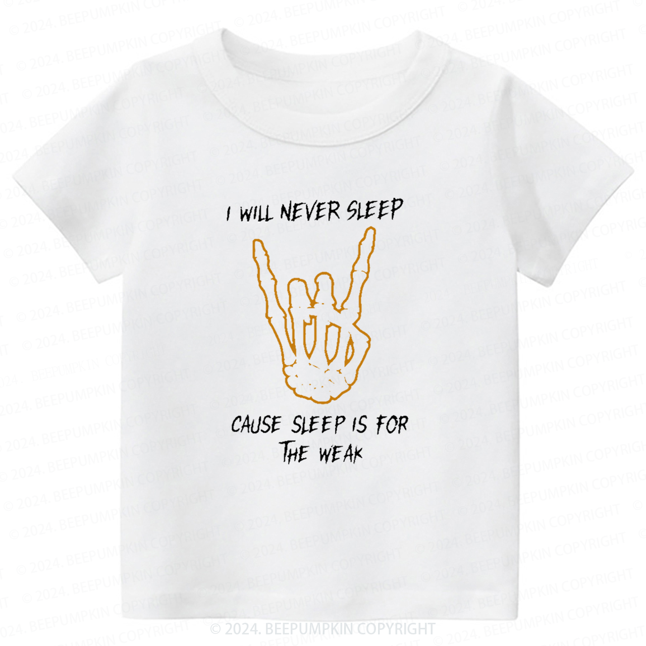 I Will Never Sleep Cause Sleep Is For The Weak Toddler&Kids Tees 7