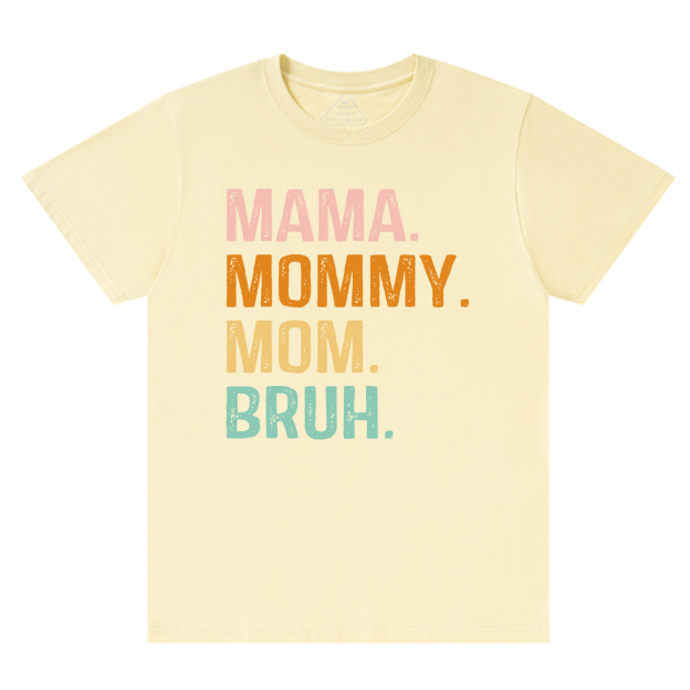 Mommy Mama Mom Bruh Shirt For Mama