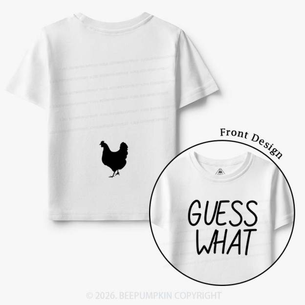 Guess What Chicken Butt Toddler&Kids Shirts