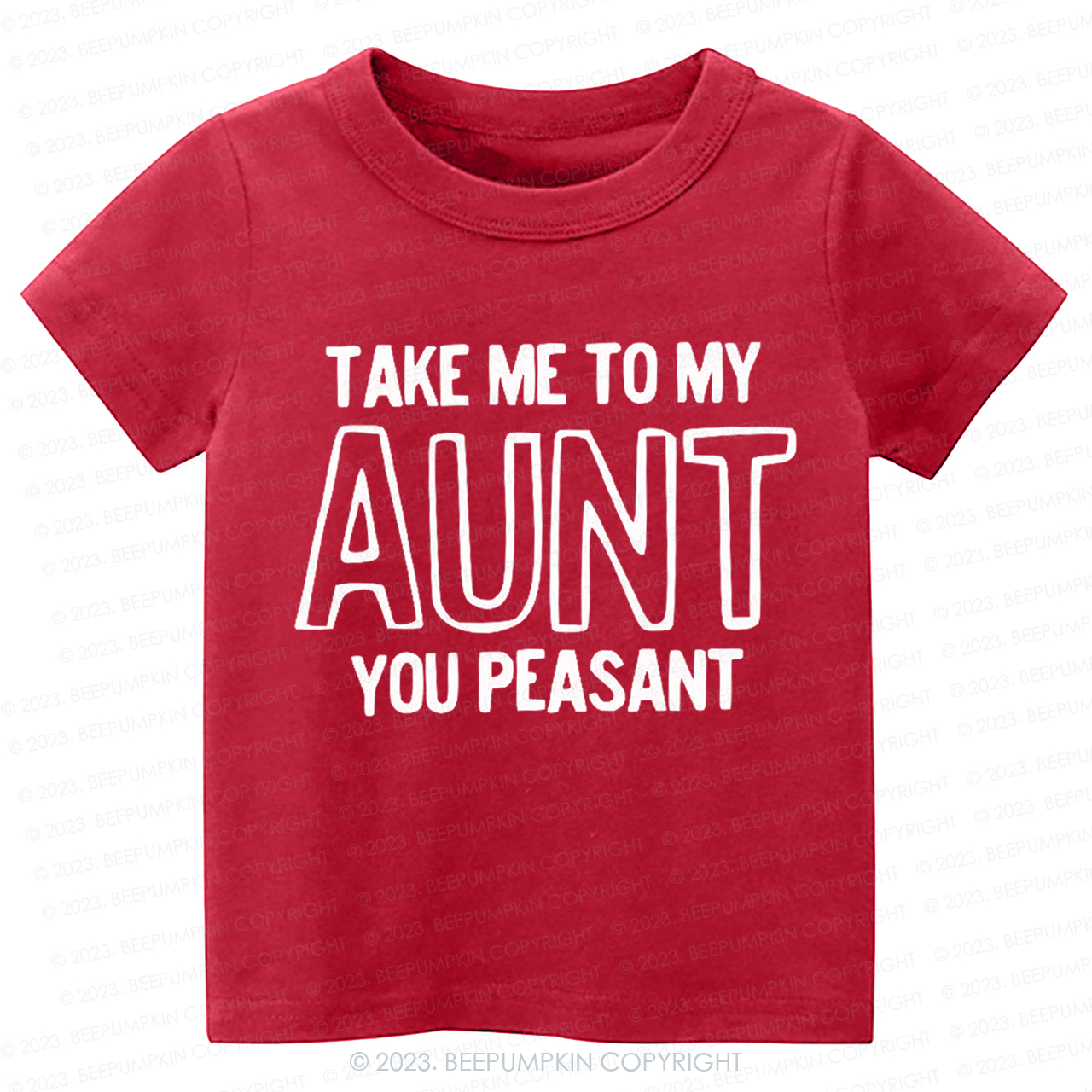 Take Me To My Aunt You Peasant  -Toddler Tees