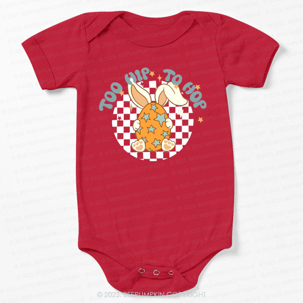 Hoppy Easter Too Hip To Hop Bodysuit For Baby