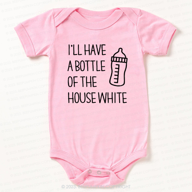 I'll Have A Bootle Of House White Bodysuit For Baby