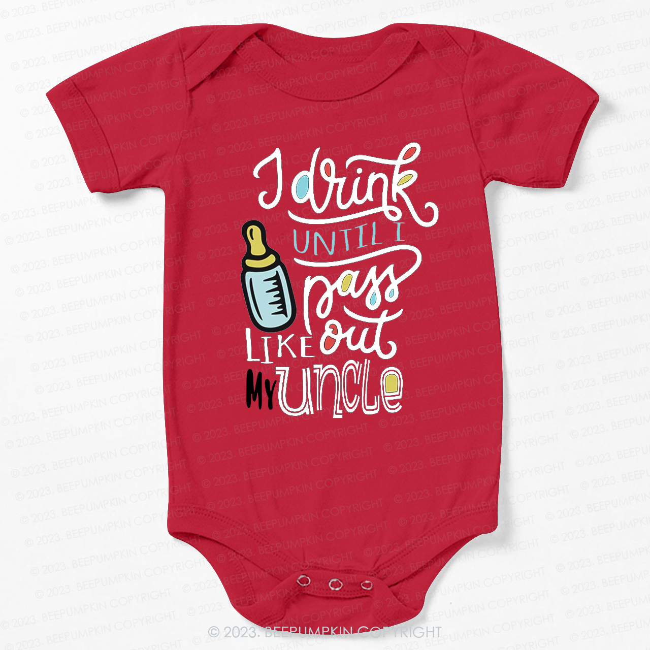 I Drink Until I Pass Out Like My Uncle Bodysuit For Baby