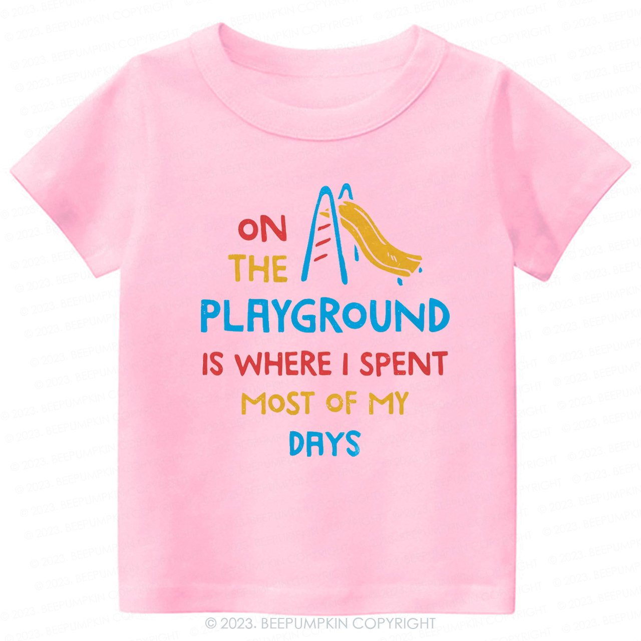 On The Playground Is Where I Spent Most Of My Days -Toddler Tees