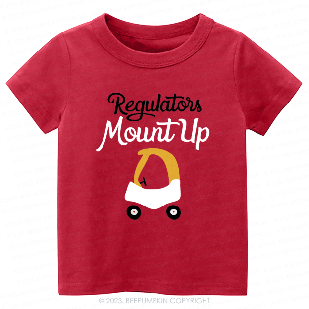 Regulators Mount Up -Toddler Tees