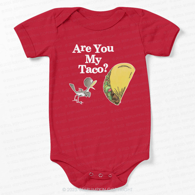 Are You My Taco Bodysuit For Baby
