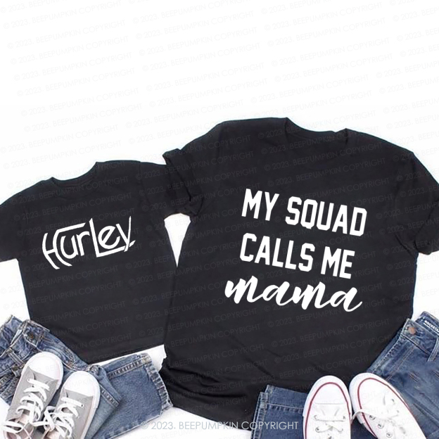 My Squad Calls Me Mama T-Shirts For Mom&Me