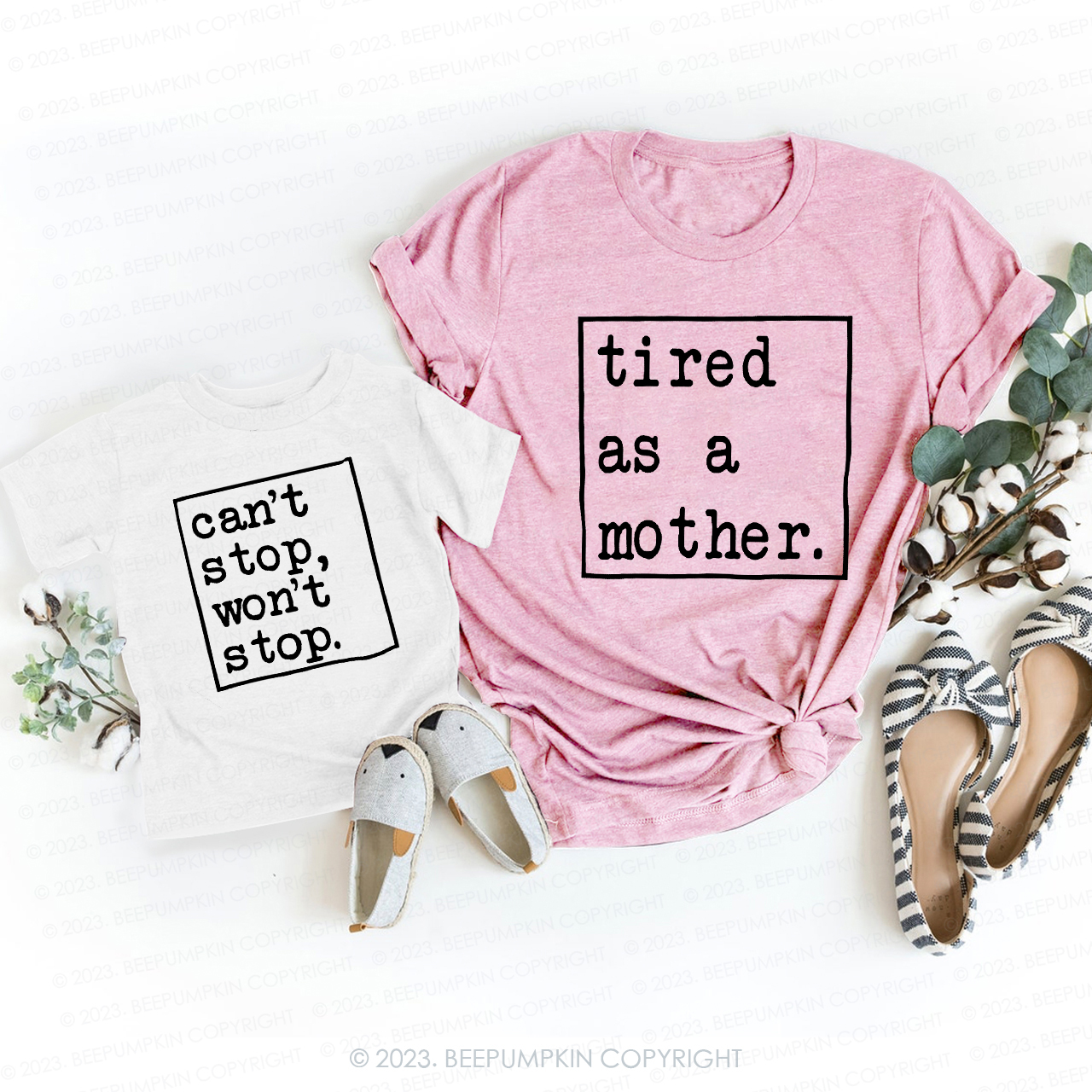 Tired As A Mother Can't Stop T-Shirts For Mom&Me
