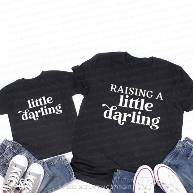 Raising A Little Darling T-Shirts For Mom&Me