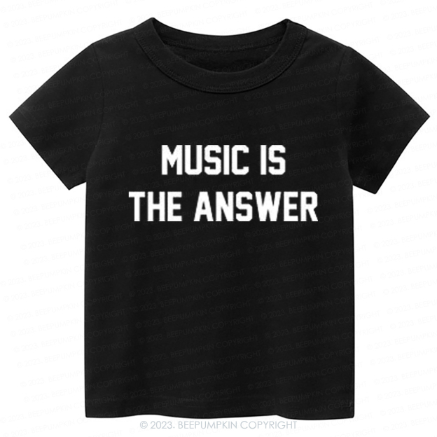 Music Is The Answer Kids Shirt