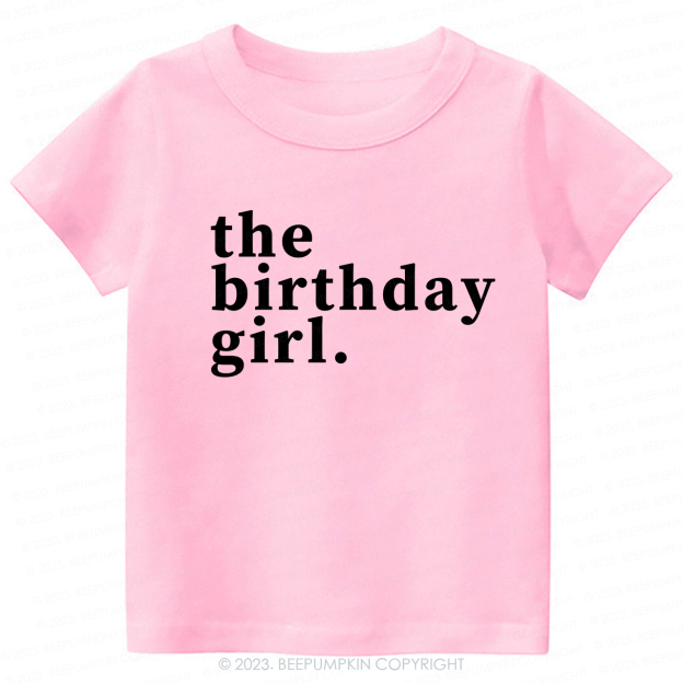 The Birthday Girl Kids Shirt