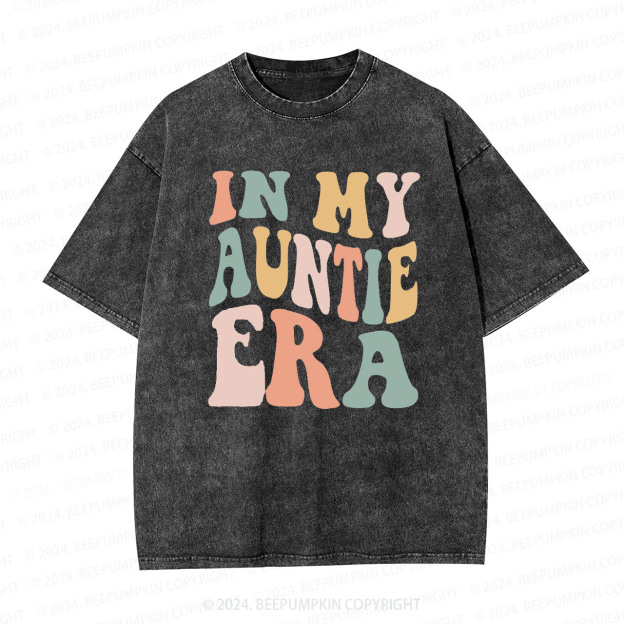 In My Auntie Era Aunt Washed Tees