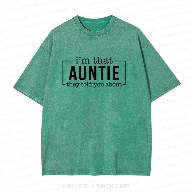 I'm That Auntie Funny Auntie Washed Tees