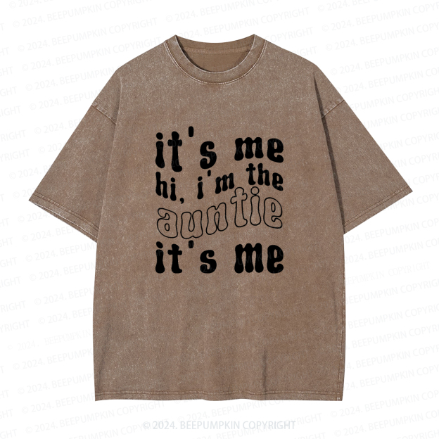 It's Me Hi  I’m The Aunt Auntie Washed Tees