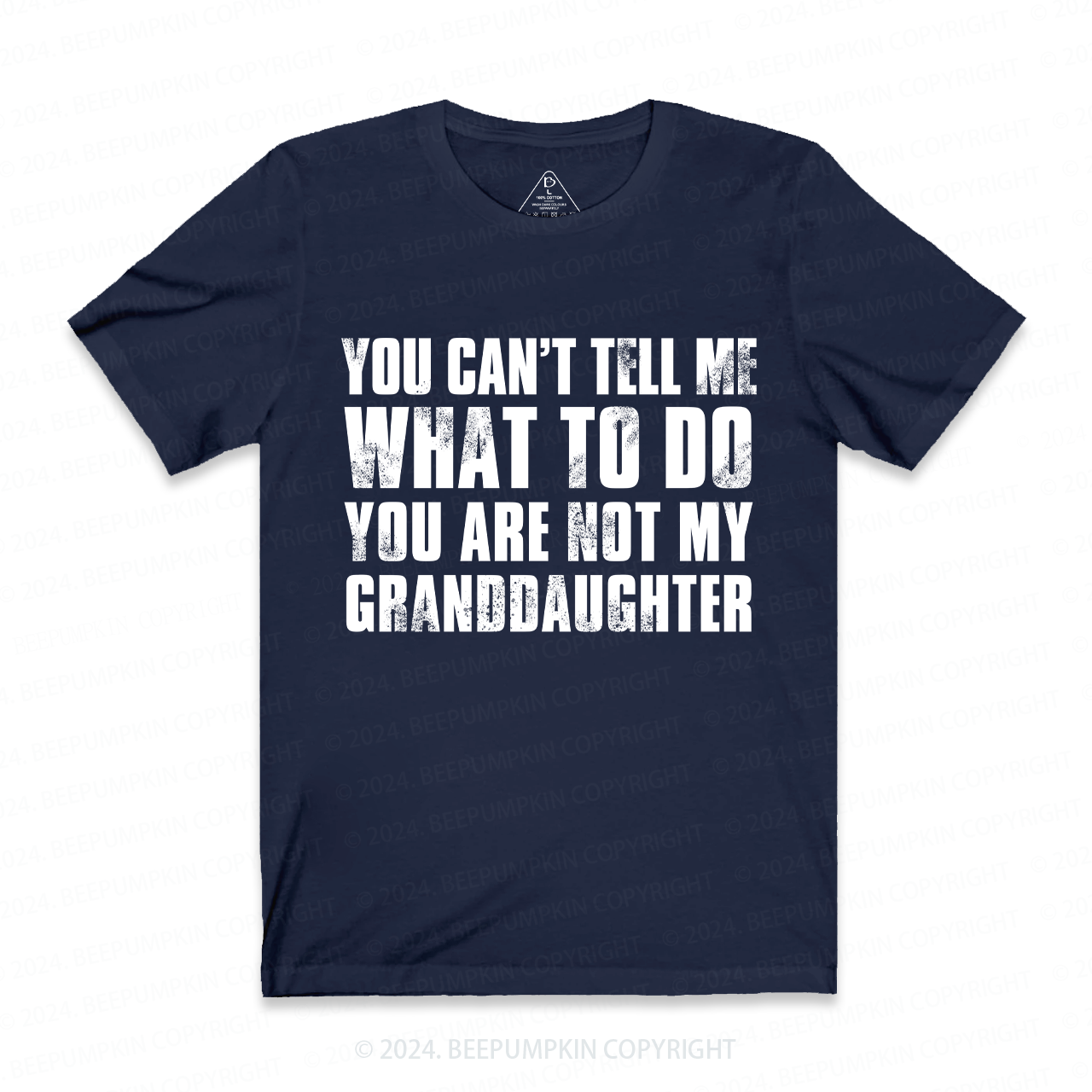 You Are Not My Granddaughter Personalized Grandpa Shirt
