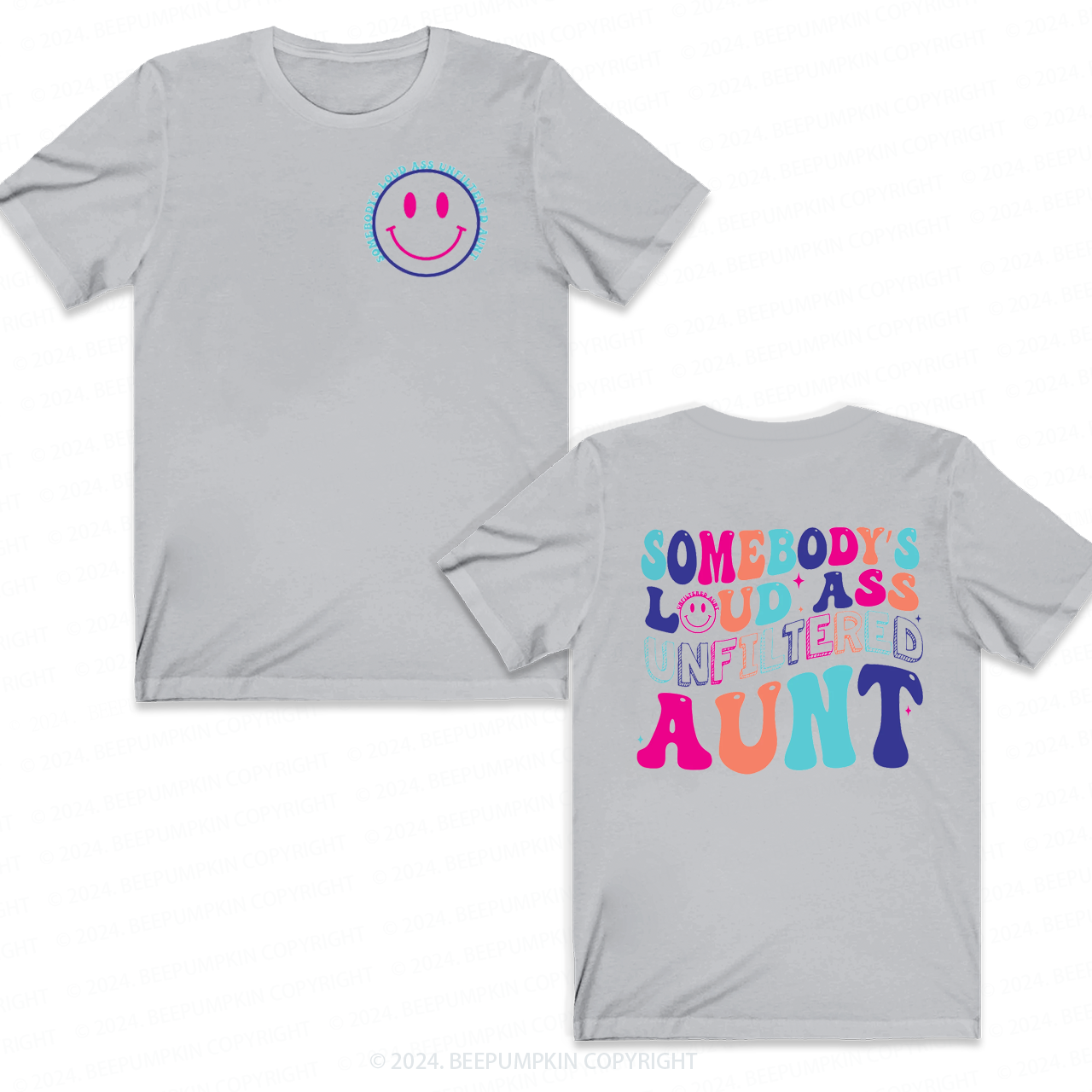 Somebody's Loud Ass Unfiltered Aunt T-Shirts 