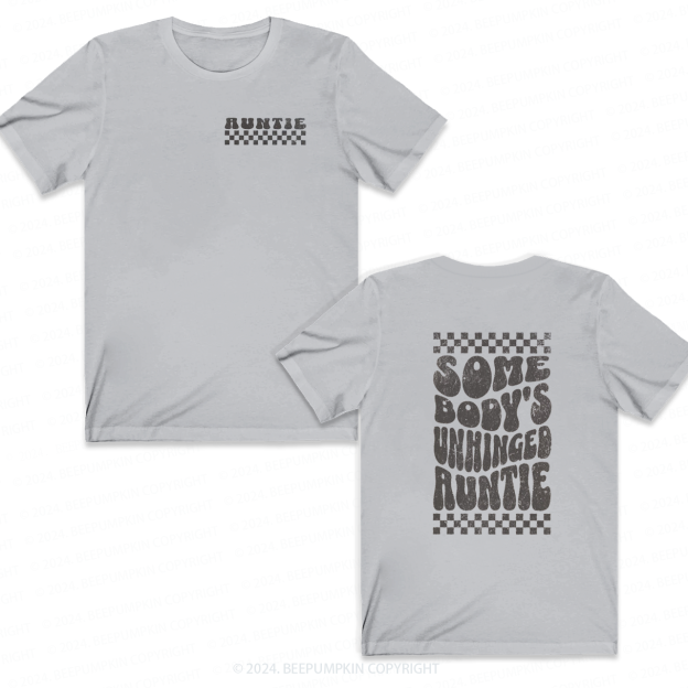 Somebody's Unhinged Auntie T-Shirts 