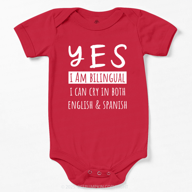 Yes I'm Bilingual I Can Cry In Both English And Spanish Bodysuit Beepumpkin