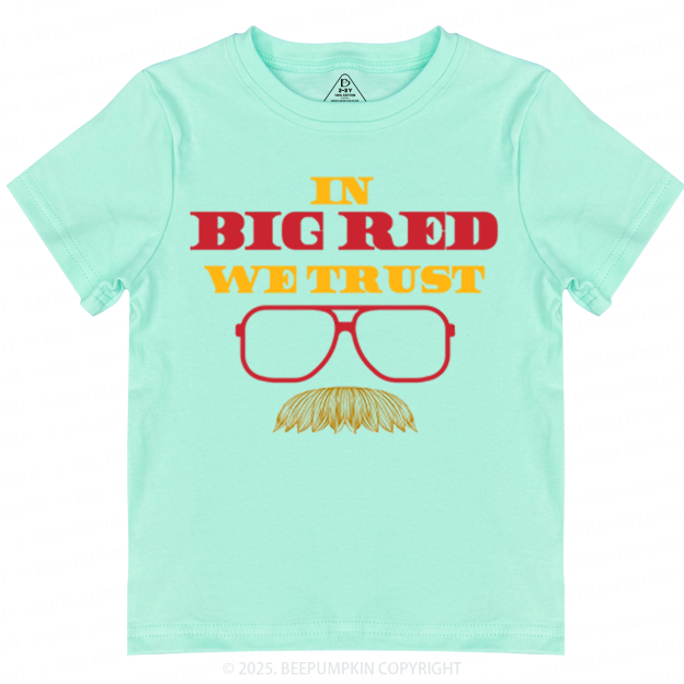 In Big Red We Trust Toddler&Kid's Tees Beepumpkin