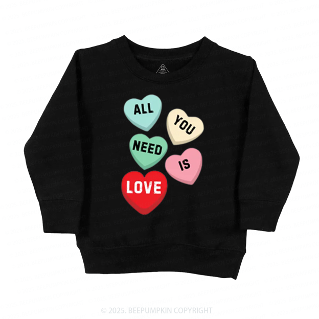 All You Need Is Love Valentine's Day Kid's Sweatshirt