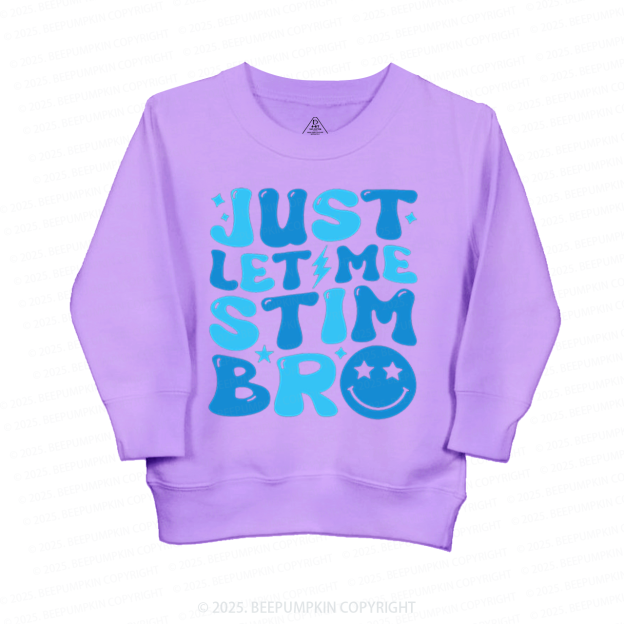 Just Let Me Stim Bro Kid's Sweatshirt