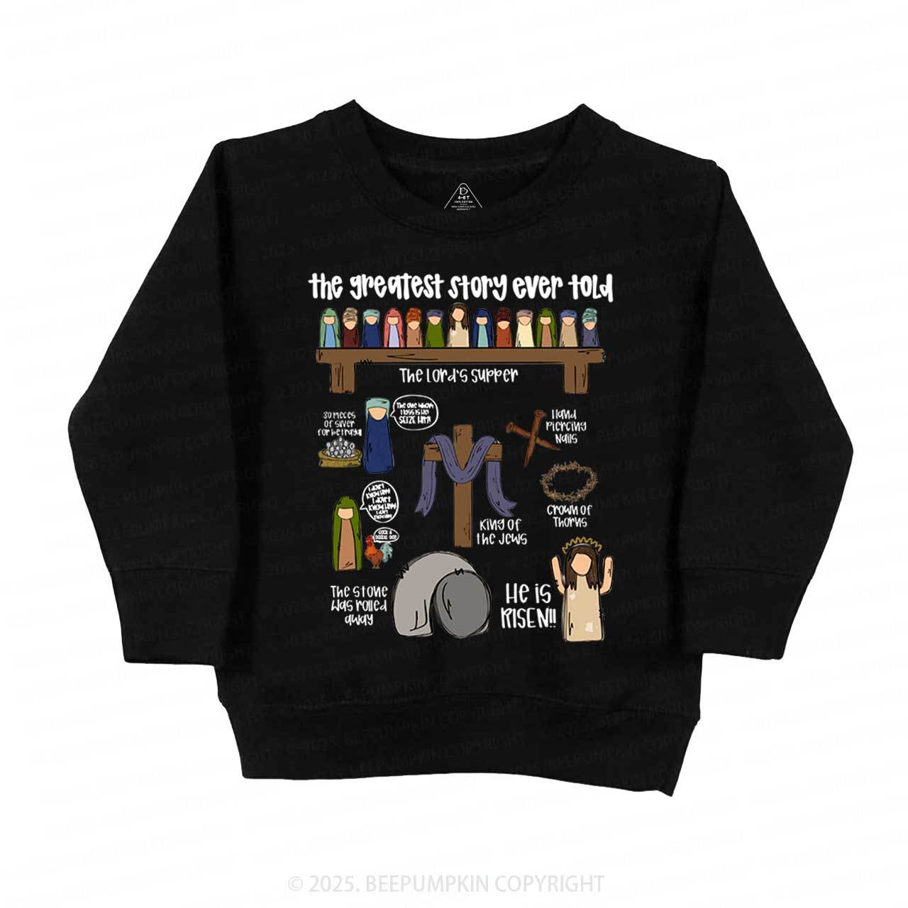 The Greatest Story Ever Told Kid's Sweatshirt