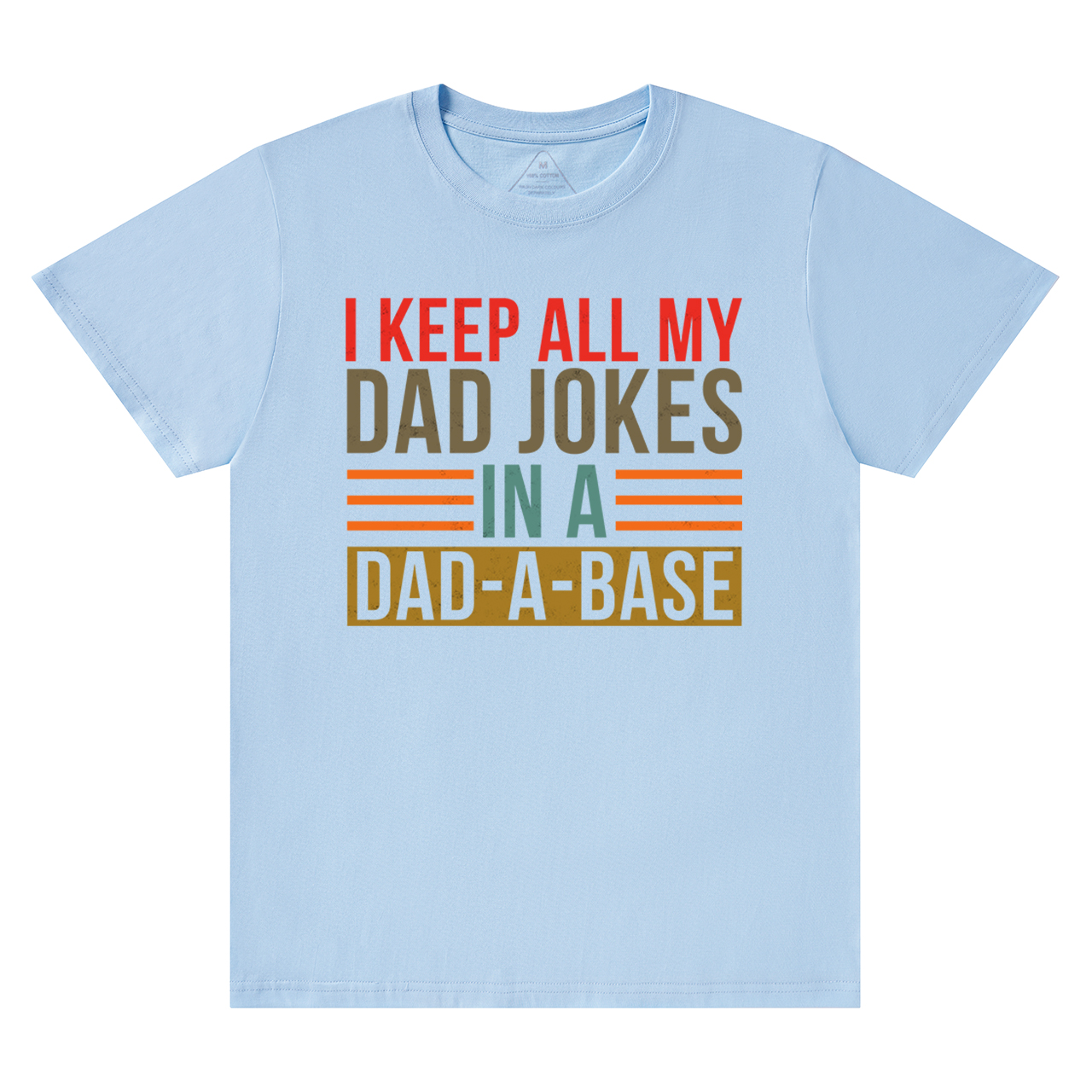 Keep All My Dad Jokes In A Dad-A-Base T-Shirt
