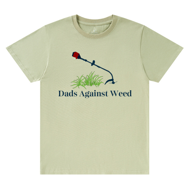 Dads Against Weed T-shirt