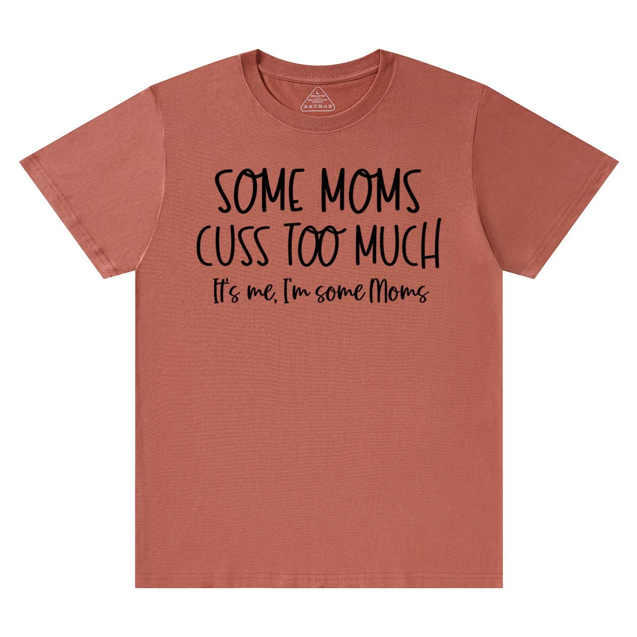 Some Moms Cuss Too Much T-Shirts