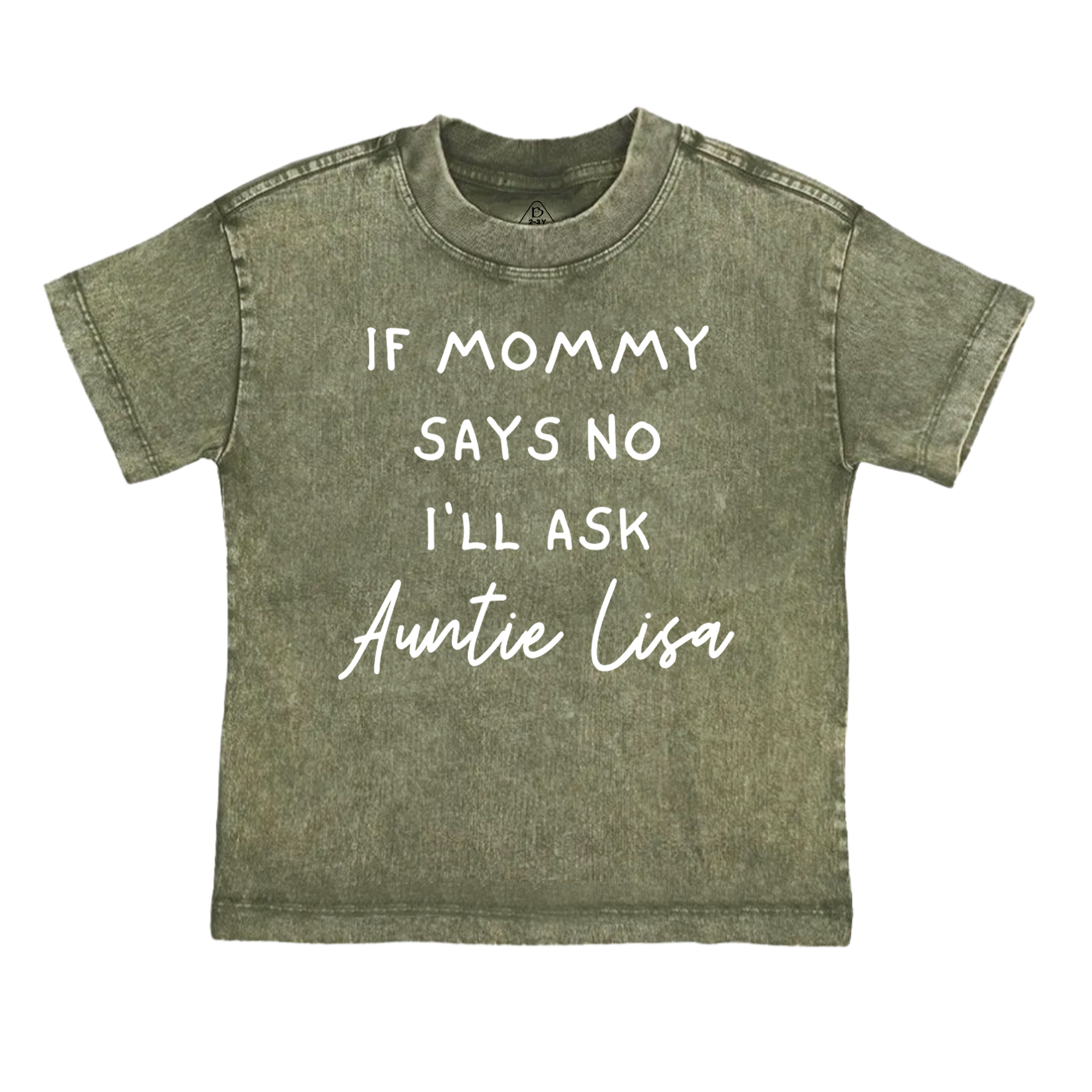 If Mommy Says No I'll Ask Toddler&Kids Washed Tees