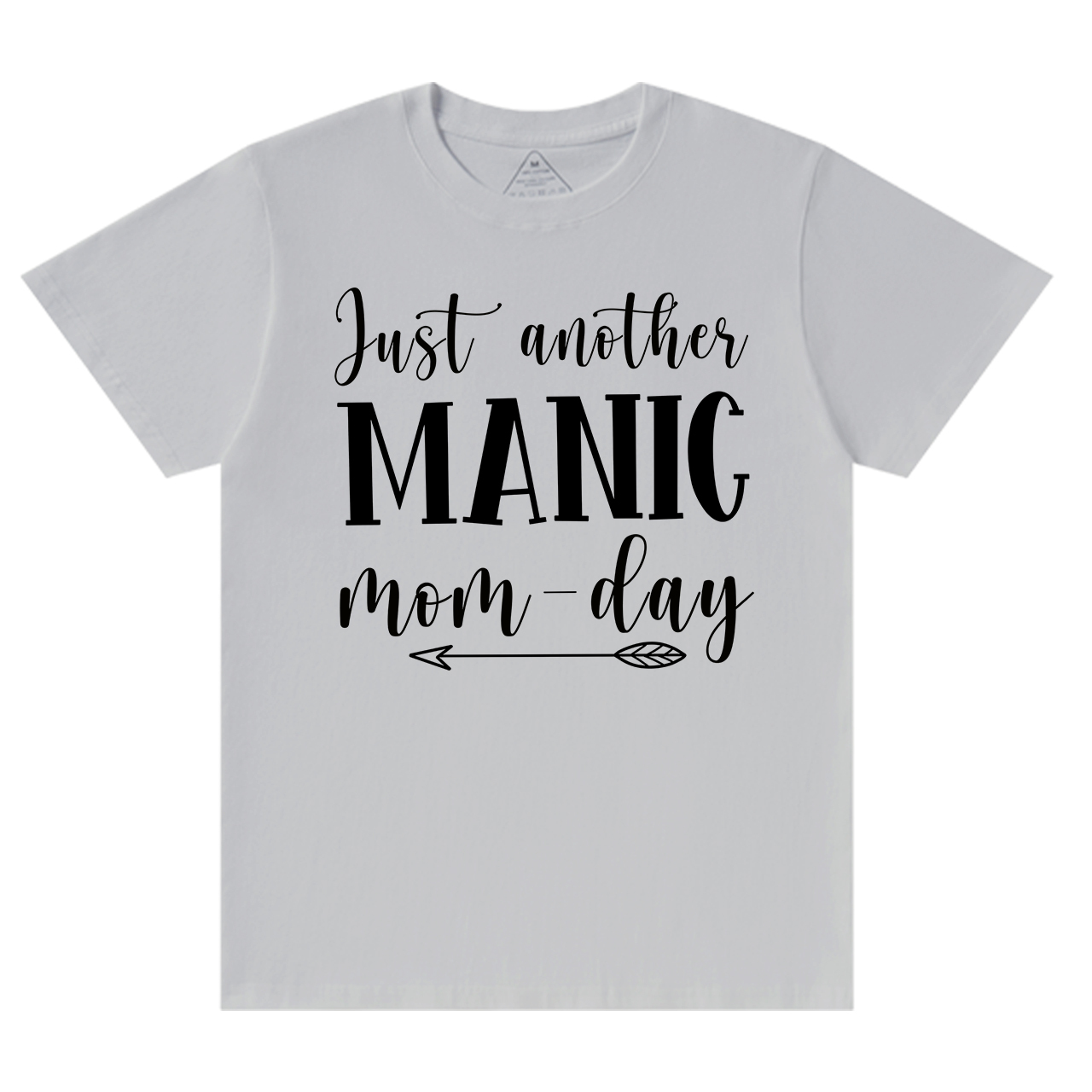 Just Another Manic T-Shirt For Mama