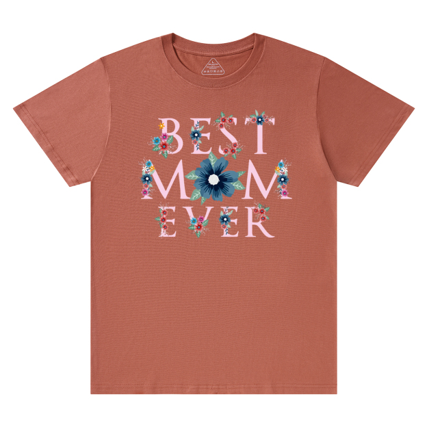 Best Mom Ever T-Shirts