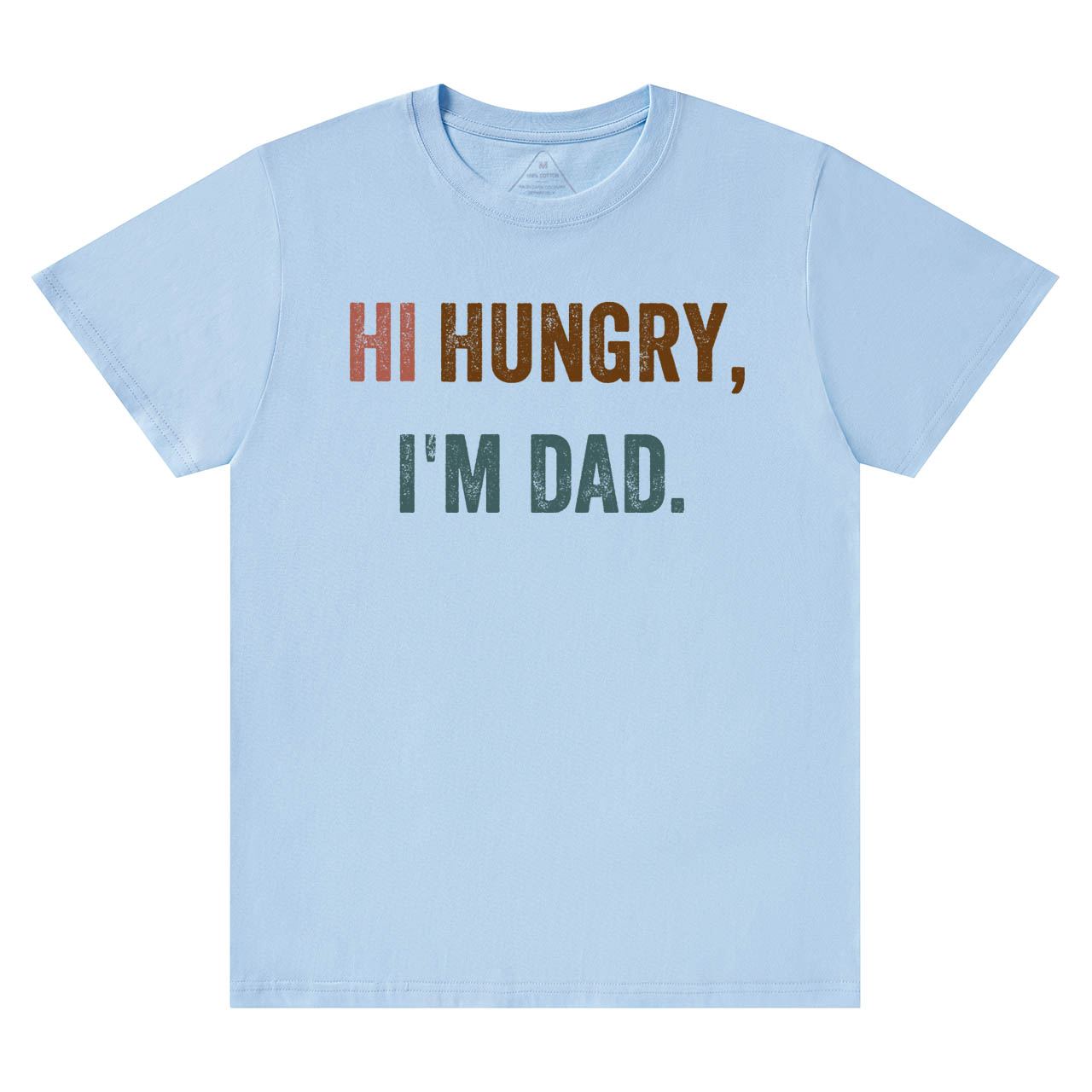 Hi Hungry I'm Dad T-shirt