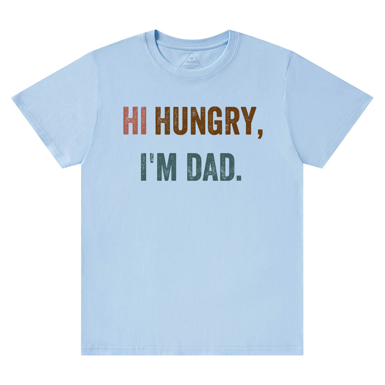 Hi Hungry I'm Dad T-shirt