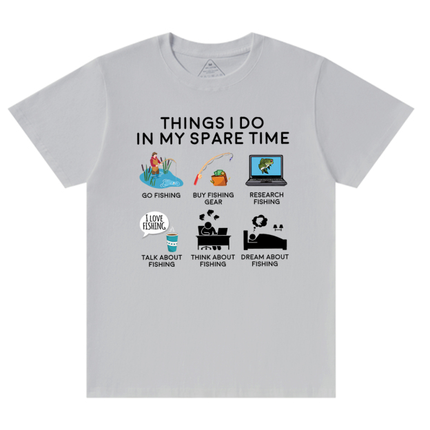 Fishing Things I Do In My Spare Time Dad T-Shirt